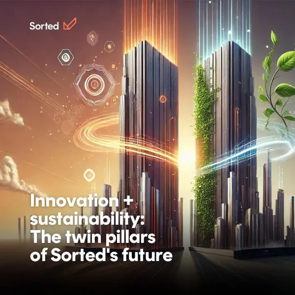 Innovation & sustainability: Twin pillars of Sorted's future